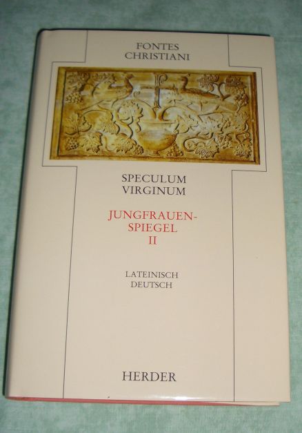 Speculum Virginum. Jungfrauenspiegel Zweiter Teilband